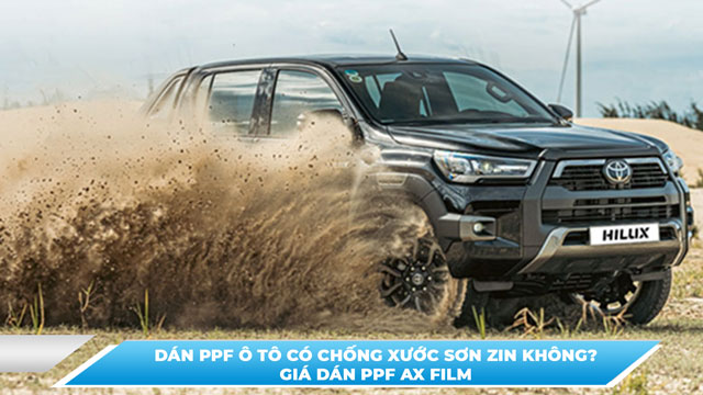 DÁN PPF Ô TÔ CÓ CHỐNG XƯỚC SƠN ZIN KHÔNG - GIÁ DÁN PPF AX FILM